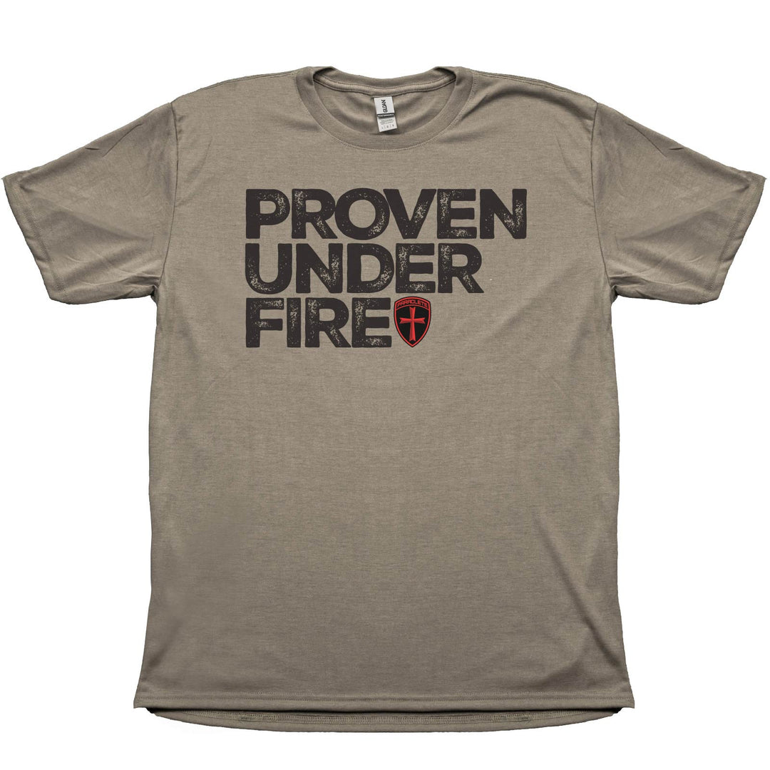 PROVEN UNDER FIRE T-Shirt